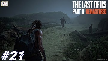 The Last of Us™ Part II Remastered | Walkthrough Gameplay [4K 60FPS] | Pt- 21 THE END-No Commentary