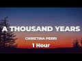 Christina Perri A Thousand Years Lyrics 1 Hour Christina Perri A Thousand Years Lyrics 1 Hour