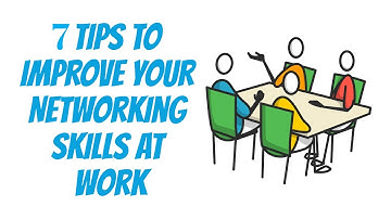 Best Networking Tips/Networking Skills At Work- - How Yo Make Connections