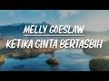 Melly Goeslaw ft Amee - Ketika Cinta Bertasbih (Lirik)