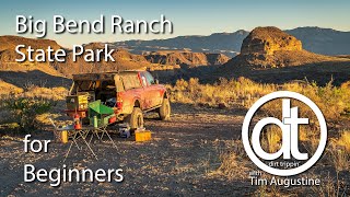 Big Bend Ranch State Park, An Introduction for Overlanders