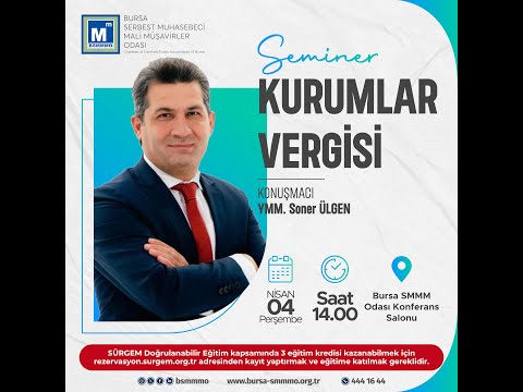 SEMİNER: KURUMLAR VERGİSİ - YMM SONER ÜLGEN