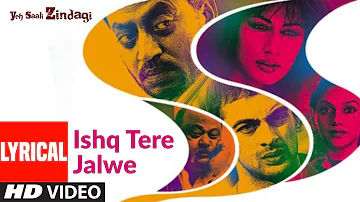 Ishq Tere Jalwe Lyrical | Yeh Saali Zindagi | Irfaan Khan,Chitragangda Singh | Javed Ali, Shilpa Rao