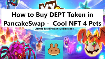 How to Buy DEPT Token in PancakeSwap -  Cool NFT Game for Pets