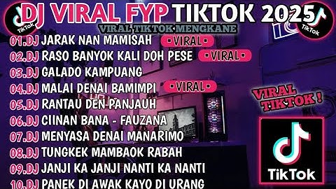 DJ VIRAL TIKTOK TERBARU 2025 🎵 DJ MINANG🎵 DJ JARAK NAN MAMISAH 🎵DJ GALADO KAMPUANG🎵 VIRAL TIKTOK