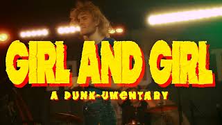 Girl and Girl A Punk-umentary