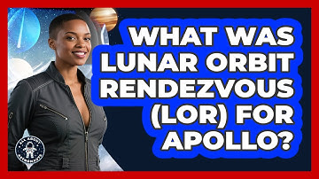 What Was Lunar Orbit Rendezvous (LOR) For Apollo? - All About Astronauts