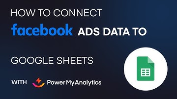 Connect Facebook Ads Data to Google Sheets