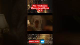 Alur Cerita FILLM Suzana Malam Jumat Kliwon Part2 shorts vidoeshort