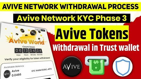 Avive network withdrawal proces avive kyc 3 Avive tokens withdraw trust wallet Avive network gs fees