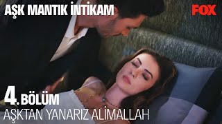 Esra, Ozan'ın Yatağında Uyudu! - Aşk Mantık İntikam 4. Bölüm