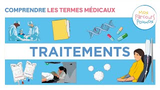 7 partie 3 - Mon Parcours Poumon : Comprendre les termes médicaux sur les traitements