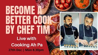 Become a better chef at home by Chef Tim