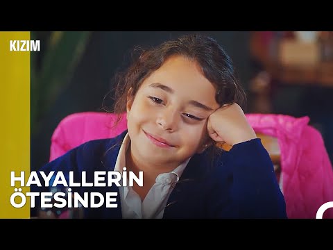 Bir Hayal Uğruna... - Kızım