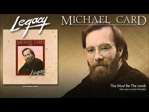 Michael Card — Michael Card - This Must Be The Lamb
