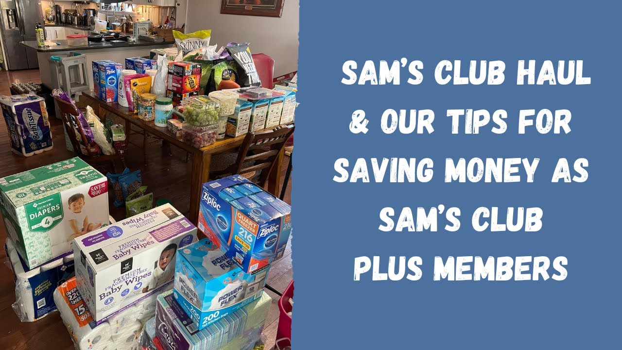 Sam's Club Haul Tips for Shopping at Sam's Club Why We are Sam's