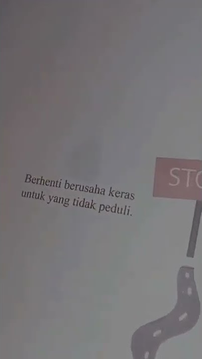 Story Wa Berhenti Berusaha keras Untuk Yang Tidak Peduli#Shorts