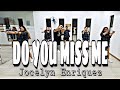 DO YOU MISS ME - Jocelyn Enriquez | Dance Fitness | Zumba