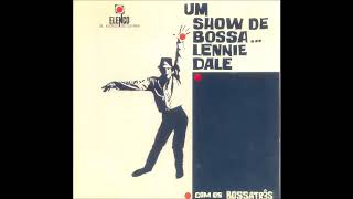 Lennie Dale  &amp; Bossa Três - 1964 - Full Album