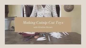 Herbalism for Kids - Make a Catnip Toy