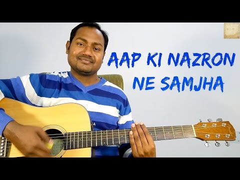AAP KI NAZRON NE SAMJHA - SANAM "COMPLETE EASY GUITAR LESSONS"