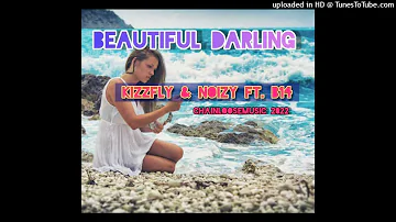 Beautiful Darling (2022) - KizzyFly & Noizy Ft. B14