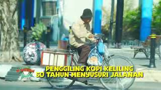 Penggiling Kopi 50 Tahun Menyusuri Jalanan | JEJAK SI GUNDUL (03/08/26) P1