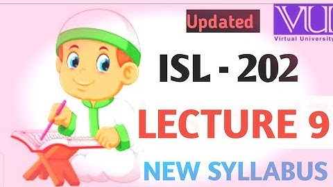 ISL202 Short Lecture 9 2023| Highlighted Handouts | Quiz & Questions | Mid term Preparation 2023