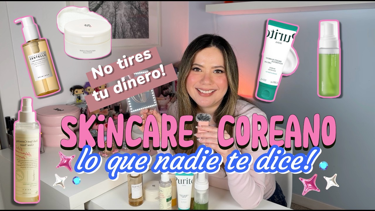 TODO lo que tienes que saber antes de empezar con el SKINCARE COREANO (K-Beauty para principiantes)