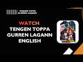 HOW TO WATCH TENGEN TOPPA GURREN LAGANN ENGLISH