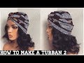 HOW TO MAKE A TURBAN USING NON STRETCH FABRIC | AFRICAN PRINT TURBAN