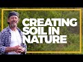 What creates more soil in nature than anything else
