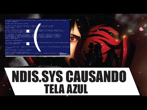 NDIS.SYS CAUSANDO TELA AZUL COMO RESOLVER ESSE ERRO