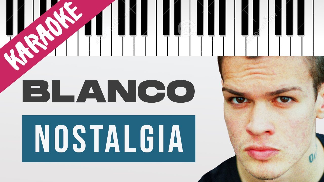 BLANCO | Nostalgia // Piano Karaoke con Testo