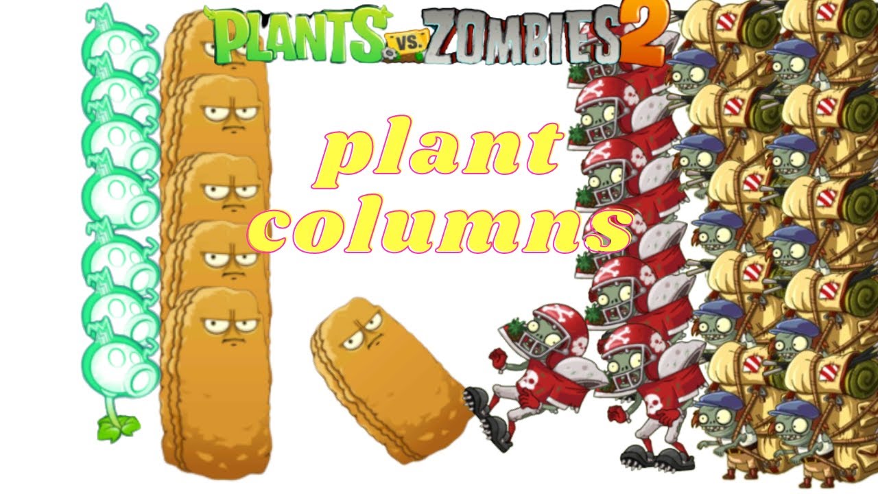 Plant vs zombies 2 plant columns - YouTube