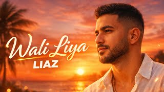 Wali Liya Liaz Official Afro Pop Rai Love Song 2026