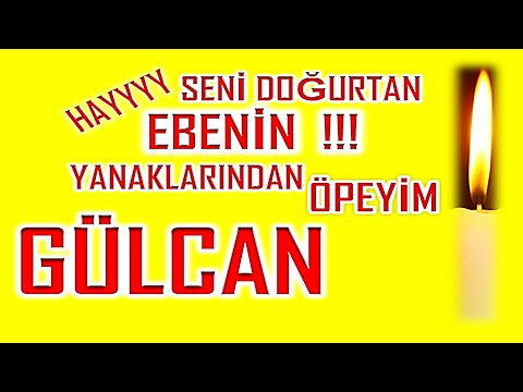 İyi ki Doğdun Gülcan İsme Özel Komik Doğum Günü Şarkısı