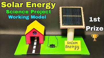 How to make solar energy science project working model