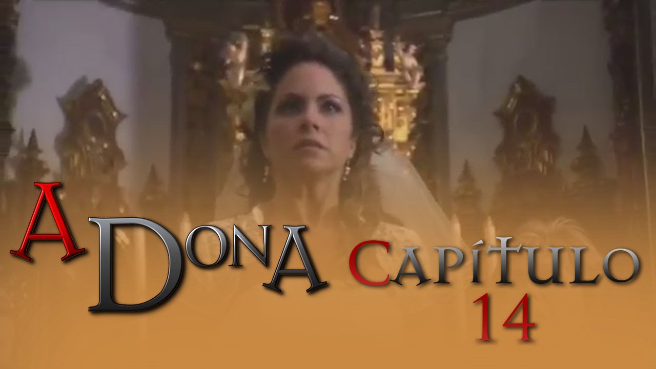 A Dona - Capítulo 14 - YouTube