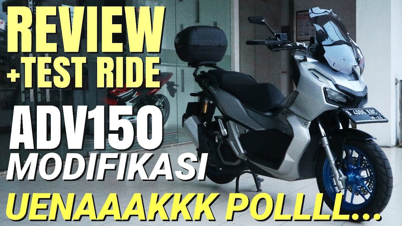 REVIEW + TEST RIDE HONDA ADV 150 ( MODIFIKASI ) LEBIH ENAK DARI YANG ...
