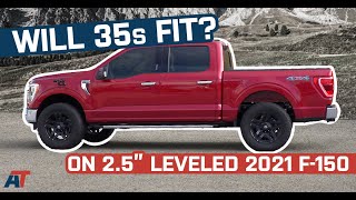 Will 35s Fit On Our 2021 F150 With a 2.5' Leveling Kit?  What's Up With That?