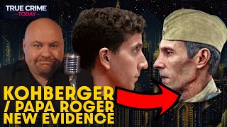 NEW Evidence Points To Bryan Kohberger Being Papa Roger More Than EVER!