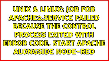 Job for apache2.service failed because the control process exited with error code. start apache...