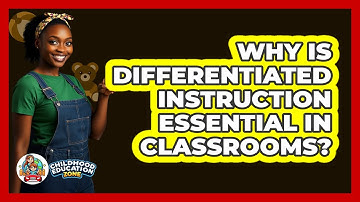 Why Is Differentiated Instruction Essential In Classrooms? - Childhood Education Zone