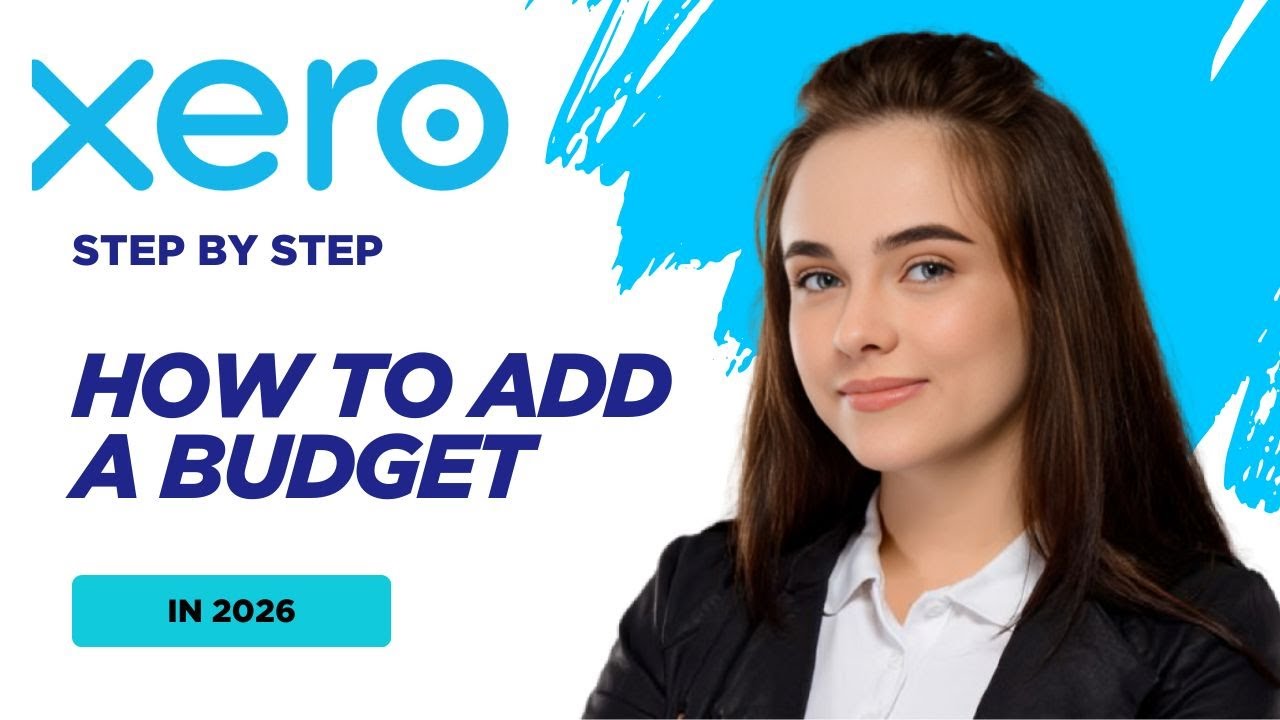 How to Add a Budget in Xero (2026 Tutorial)