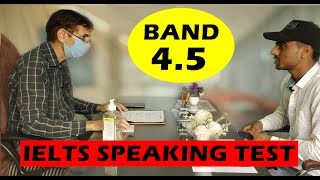 IELTS Speaking Interview | IELTS 4.5 Band Interview