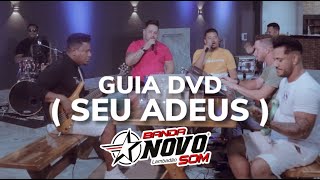 BANDA NOVO SOM-GUIA DVD ( SEU ADEUS )