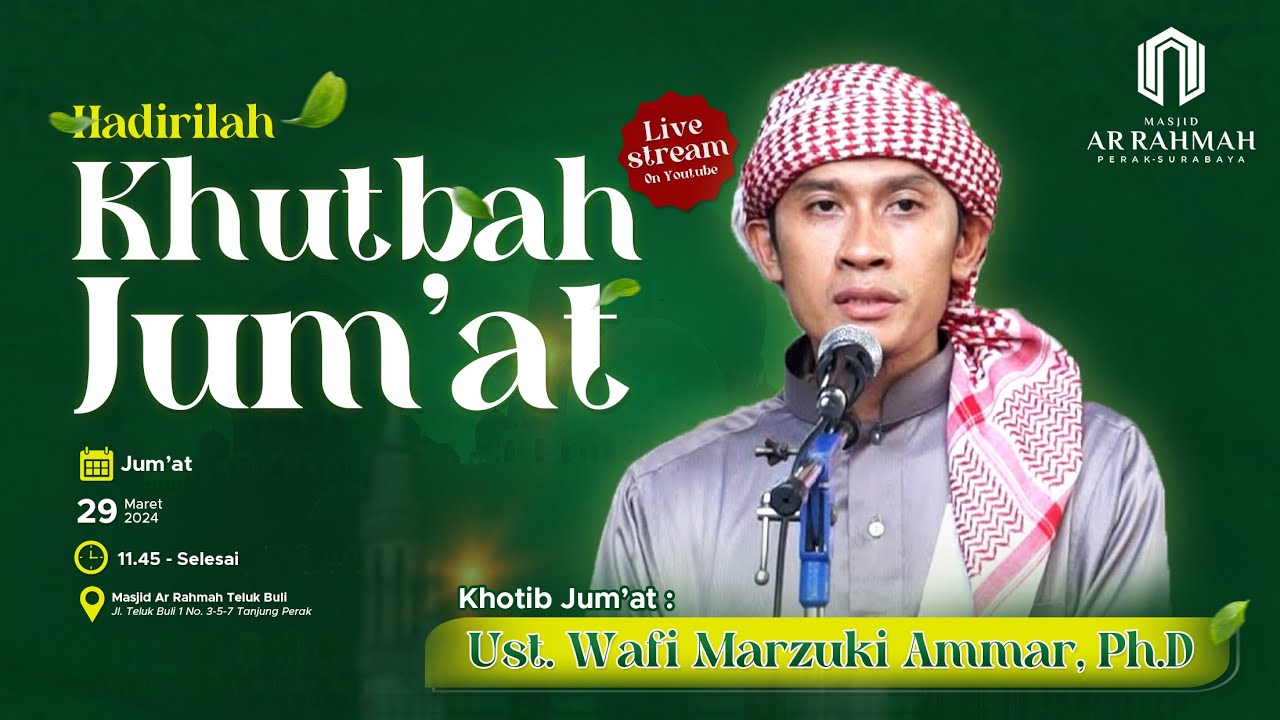 LIVE - Khutbah Jum'at bersama Ust. Wafi Marzuki Ammar, Lc, MA, Ph.D ...