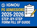 IGNOU PG Admission's 2025 - 2026 Form Fill Up || How to take Admission in Master's Degree IGNOU ?