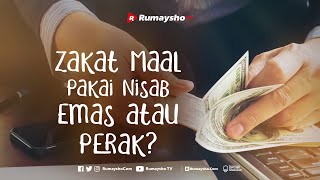 Zakat Maal Pakai Nisab Emas atau Perak? - Rumaysho TV